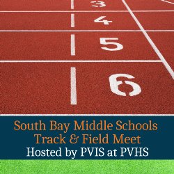 South Bay Middle Schools Track & Field Meet - Hosted by PVIS at PVHS